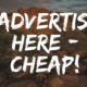 Advertise Here Cheap!