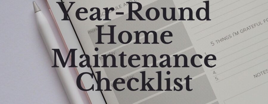 Year-Round Home Maintenance Checklist