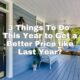 3 Things To Do This Year To Get a Better Price Like Last Year?