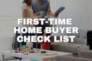 First-time Home Buyer’s Check List