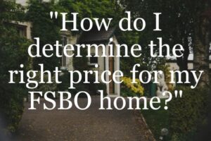 How do I determine the right price for my home?